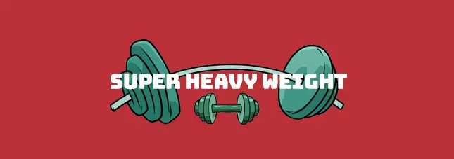 super heavy weight