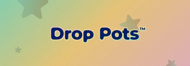 drop pots